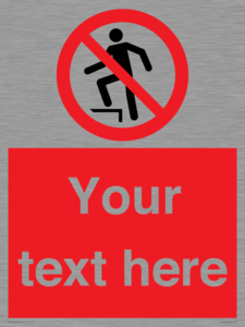 Custom prohibition no stepping on surface